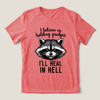 Jag tror på att hysa agg — Jag kommer att läka i h T Shirt