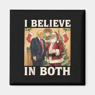 Jag tror på både Trump och Santa Funny Pro Trump Magnet