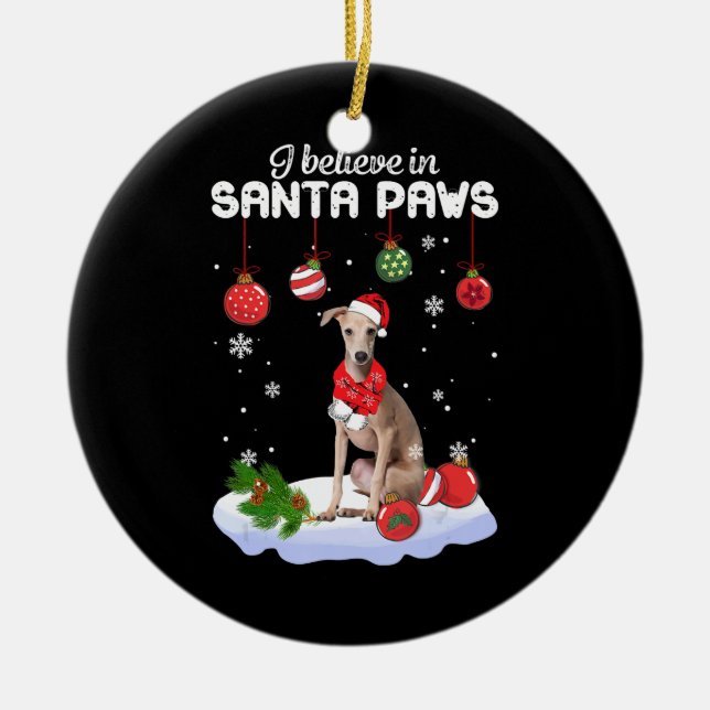 Jag tror på den italienska Greyhound Gift i Santa  Julgransprydnad Keramik (Framsidan)