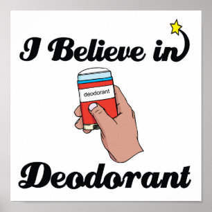 Jag tror på deodorant poster