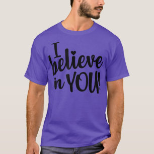 Jag tror på dig - Lärartestdag T-Shirt