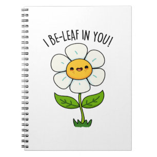 Jag tror på dig Rolig blomma och blad skämt Anteckningsbok