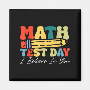 Jag tror på dig Testdag Motivation Matematikprov Magnet