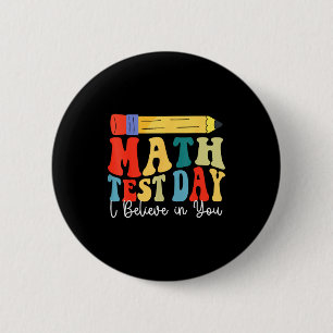 Jag tror på dig Testdag Motivation Matematiktest Knapp