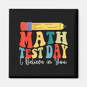 Jag tror på dig Testdag Motivation Matematiktest Magnet