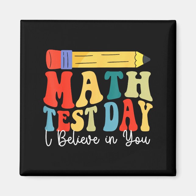 Jag tror på dig Testdag Motivation Matematiktest  Magnet (Framsidan)