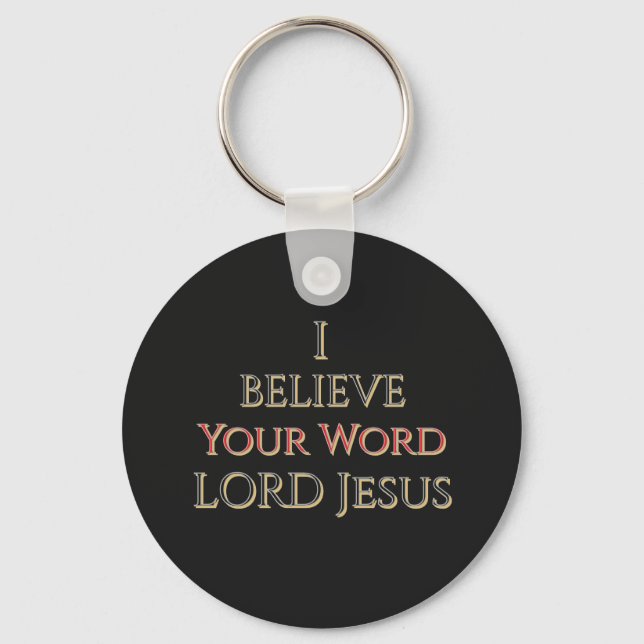 Jag tror på ditt ord HERRE Jesus Anpassat namn Nyckelring (Framsida)