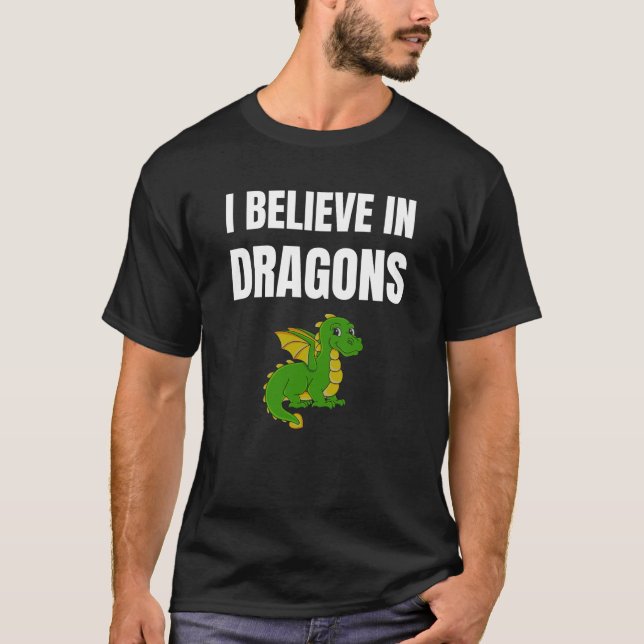 Jag tror på Dragons T Shirt (Framsida)