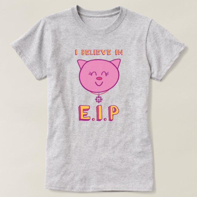 Jag tror på E.I.P Kvinnors T Shirt (Design framsida)