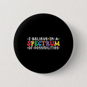 Jag tror på ett spektrum av möjligheter till autis knapp