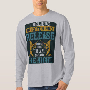 Jag tror på fångsten och frisläppandet av manar Lå T Shirt