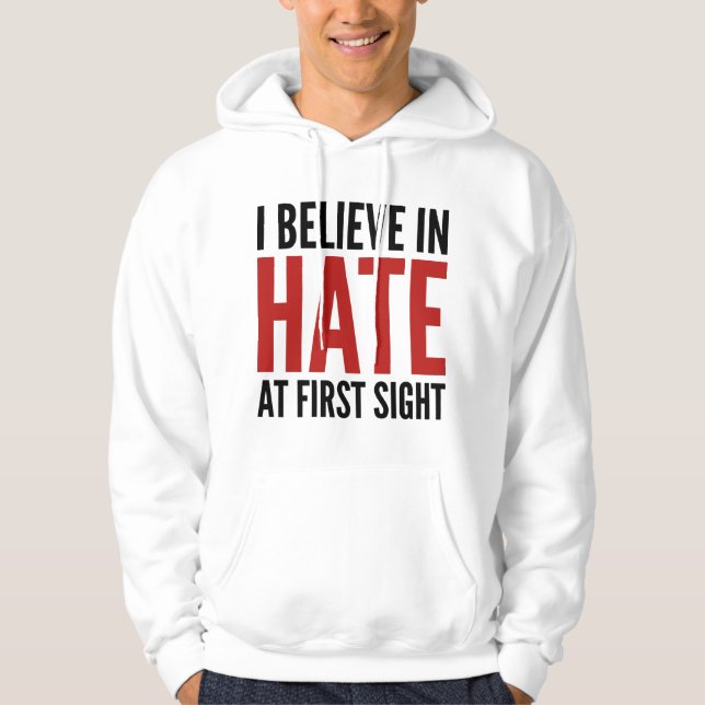 Jag tror på Hate vid första anblicken Hoodie (Framsida)