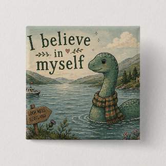 Jag tror på mig själv fantasifull Loch Ness Monste Knapp