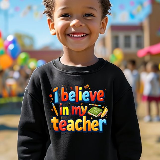 "Jag tror på min lärare" "Kids Sweatshirt" T Shirt (Skapare uppladdad)