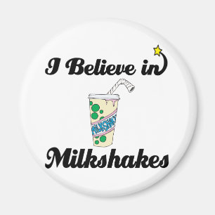 Jag tror på mjölkshakes magnet