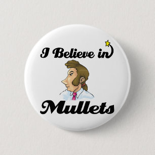 Jag tror på mullet knapp