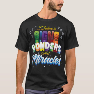 Jag tror på signaturer, underverk och Miracles T Shirt