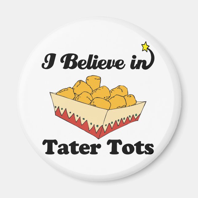 Jag tror på tater tots magnet (Framsidan)