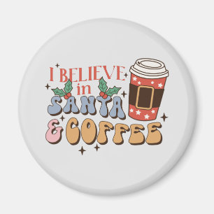 Jag tror på tomten och kaffe   Julafton Magnet