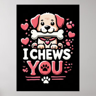 Jag tuggar dig - Hund Pun Valentindagen Poster