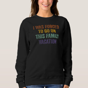 Jag tvingades gå på den här familjevaktionen t shirt