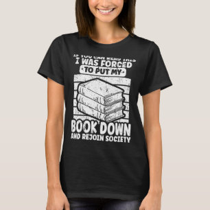 Jag tvingades lägga ner min bokmask i Bok T Shirt