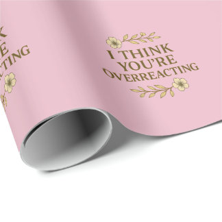 Jag tycker att du överreagerar Sarcastic Quote Presentpapper