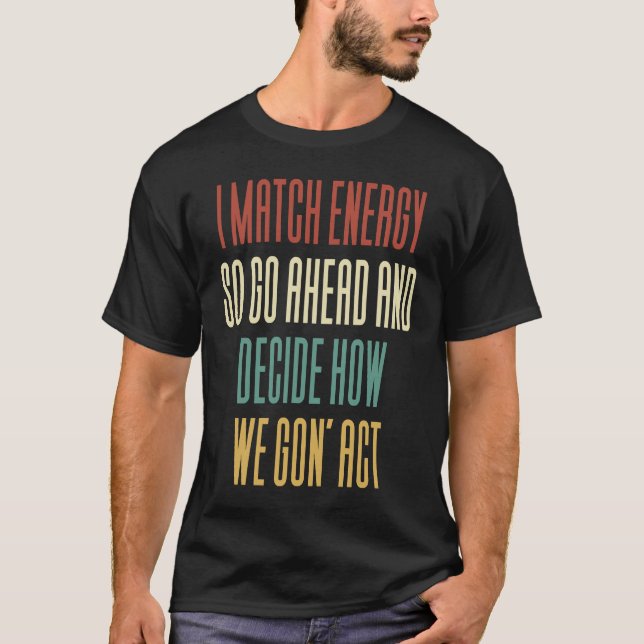 Jag tycker att energin går framåt och bestämmer hu t shirt (Framsida)