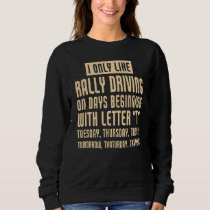 Jag tycker bara om att Rally Driving Say Rally Dri T Shirt