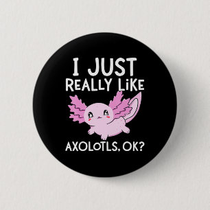 Jag Tycker Bara Riktigt Mycket Om Axolotler Ok Tje Knapp