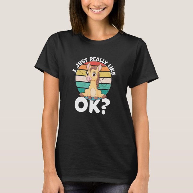 Jag Tycker Bara Verkligen Om Hästar T Shirt (Framsida)