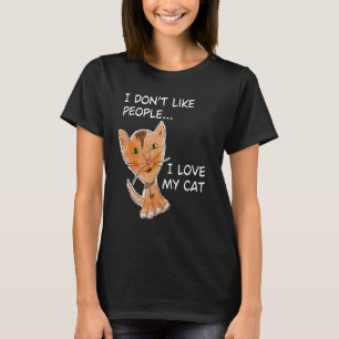 Jag tycker inte om folk i Kärlek mitt katt Kattung T Shirt