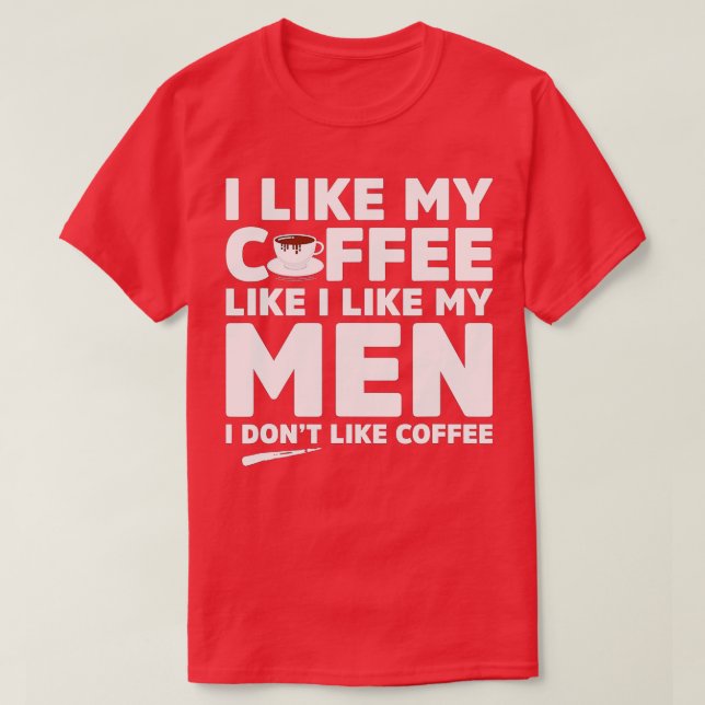 Jag tycker inte om kaffe eller Manar LGB-Pride med T Shirt (Design framsida)