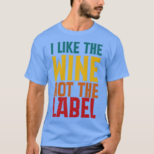 Jag tycker inte om märkningen Vin T Shirt