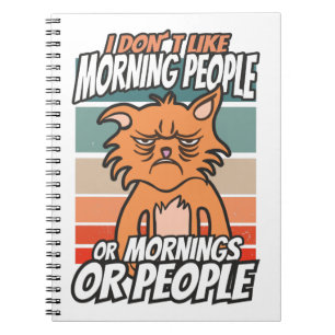 Jag tycker inte om morgonfolk eller morgondagen el anteckningsbok