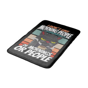 Jag tycker inte om morgonfolk eller morgondagen el badrumsmatta