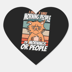 Jag tycker inte om morgonfolk eller morgondagen el hjärtformat klistermärke