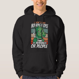 Jag tycker inte om morgonfolk eller morgondagen el hoodie