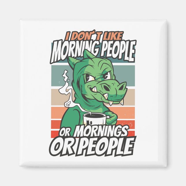 Jag tycker inte om morgonfolk eller morgondagen el magnet (Framsidan)