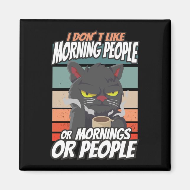 Jag tycker inte om morgonfolk eller morgondagen el magnet (Framsidan)