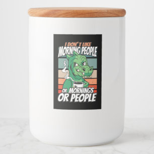 Jag tycker inte om morgonfolk eller morgondagen el mat etikett