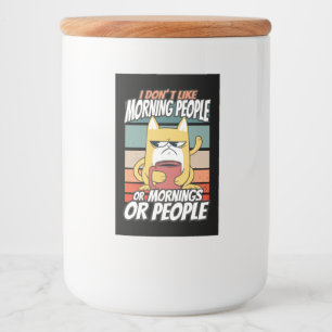 Jag tycker inte om morgonfolk eller morgondagen el mat etikett