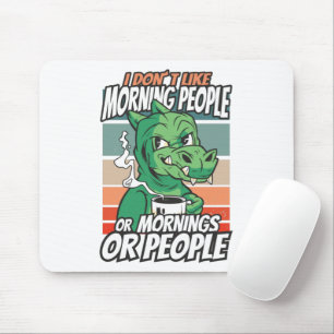 Jag tycker inte om morgonfolk eller morgondagen el musmatta