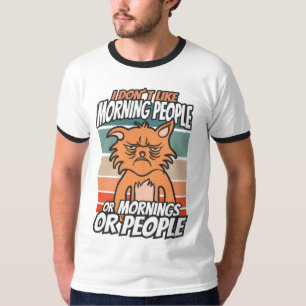 Jag tycker inte om morgonfolk eller morgondagen el t shirt