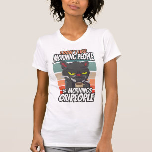 Jag tycker inte om morgonfolk eller morgondagen el t shirt