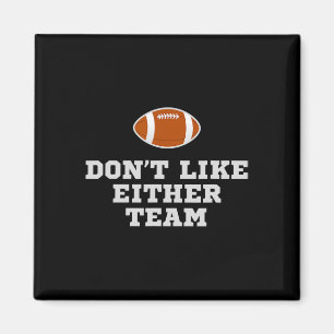 Jag tycker inte om nån av Team Funny Football-skäm Magnet
