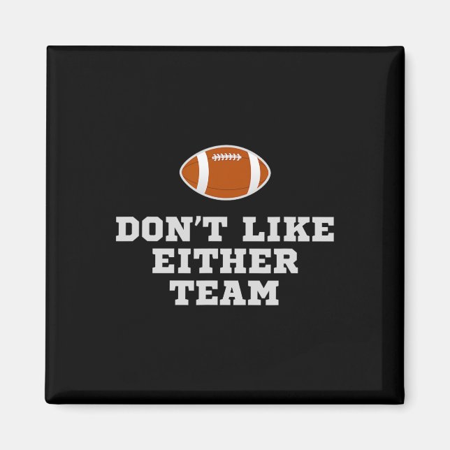 Jag tycker inte om nån av Team Funny Football-skäm Magnet (Framsidan)