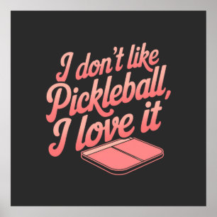 Jag tycker inte om Pickleball, jag Kärlek IT Poster