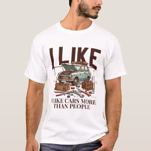 Jag tycker mer om bilar än människor t shirt