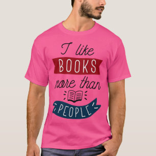 Jag tycker mer om Bokar än människor 2 T Shirt